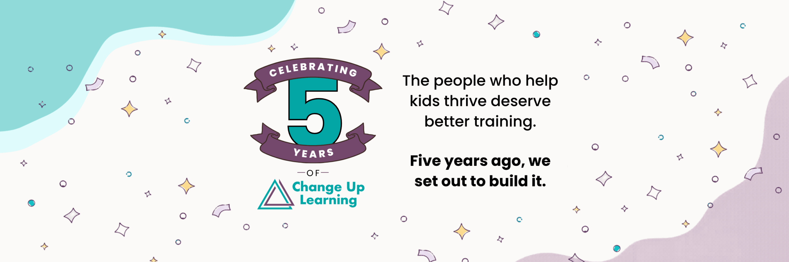 Change Up Learning 5 Year Anniversary Banner